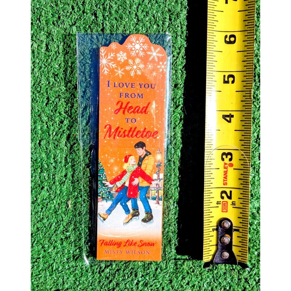I Love You From Head to Mistletoe Falling Like Snow Misty Wilson Bookmark New
